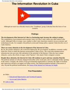 The Information Revolution in the Caribbean  The Information Revolution in Cuba Although our team was officially listed as the 
