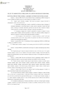 CHAPTER 252 FORMERLY HOUSE BILL NO. 314 AS AMENDED BY SENATE AMENDMENT NO. 1 AN ACT TO AMEND TITLE 18 RELATING TO CAPTIVE INSURANCE COMPANIES.