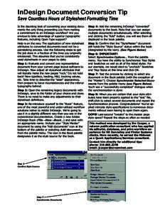 InDesign Document Conversion Tip Save Countless Hours of Stylesheet Formatting Time Is the daunting task of converting your existing documents the only thing preventing you from making a commitment to an InDesign workflo