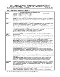 COLUMBIA RIVER COMPACTACTION NOTICE Washington Department of Fish and Wildlife October 8, 2014  THE FOLLOWING SEASONS WERE SET: