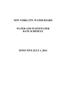 NEW YORK CITY WATER BOARD  WATER AND WASTEWATER RATE SCHEDULE  EFFECTIVE JULY 1, 2014