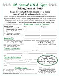 4th Annual IHLA Open Friday, June 19, 2015 Eagle Creek Golf Club, Sycamore Course 8802 W. 56th St., Indianapolis, IN 46234