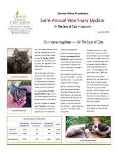 Zimmer Feline Founda on   Semi‐Annual Veterinary Update  for The Love of Cats Programs  June 30, 2015
