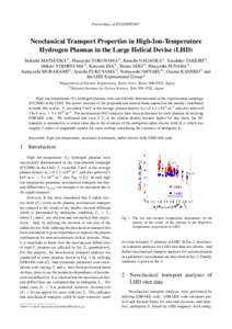 Proceedings of ITC/ISHW2007  Neoclassical Transport Properties in High-Ion-Temperature Hydrogen Plasmas in the Large Helical Devise (LHD) Seikichi MATSUOKA1) , Masayuki YOKOYAMA2) , Kenichi NAGAOKA2) , Yasuhiko TAKEIRI2)