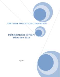 TERTIARY EDUCATION COMMISSION  Participation in Tertiary Education[removed]July 2014