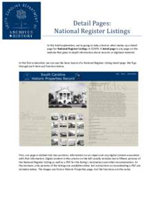 Detail Pages: National Register Listings In this brief explanation, we’re going to take a look at what makes up a detail page for National Register Listings in SCHPR. A detail page is any page on this website that give