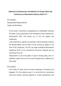 Statement of Parliamentary Vice-Minister for Foreign Affairs Uto Conference on Disarmament (Geneva, March 3rd) Mr. President, Distinguished Representatives, Ladies and Gentlemen,