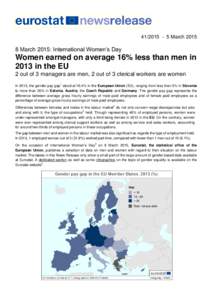 [removed]March[removed]March 2015: International Women’s Day Women earned on average 16% less than men in 2013 in the EU