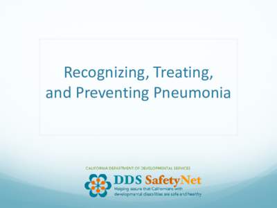 Recognizing, Treating, and Preventing Pneumonia Pneumonia can be serious  Most healthy people who get pneumonia feel better within a few weeks.
