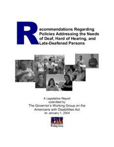 Otology / Disability / Telecommunications Relay Service / Closed captioning / Language interpretation / Sign language / Telecommunications device for the deaf / State of New Mexico Commission for Deaf & Hard of Hearing / National Association of the Deaf / Deafness / Assistive technology / Accessibility