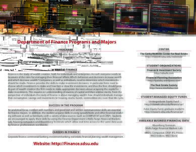 Department of Finance Programs and Majors PROGRAMS CENTER  Undergraduate majors: Finance; Financial Services; Real Estate