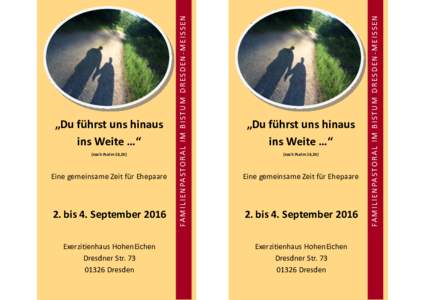 Eine gemeinsame Zeit für Ehepaare  2. bis 4. September 2016 Exerzitienhaus HohenEichen Dresdner StrDresden