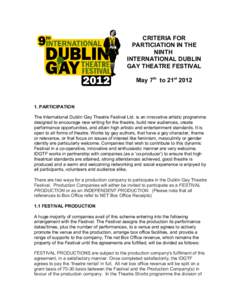 CRITERIA FOR PARTICIATION IN THE NINTH INTERNATIONAL DUBLIN GAY THEATRE FESTIVAL May 7th to 21st 2012