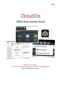 Page 1  CloudOn Office docs via the Cloud  ©2013 John Larkin.