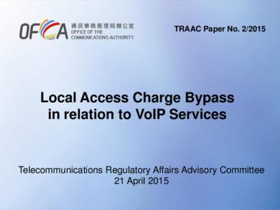 TRAAC Paper NoLocal Access Charge Bypass in relation to VoIP Services  Telecommunications Regulatory Affairs Advisory Committee