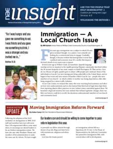 ARE YOU THE PEOPLE THAT HELP IMMIGRANTS? A Coalition for Immigrant Legal Services 4-5 WELCOMING THE REFUGEE 6 National Association of Evangelicals Spring 2014