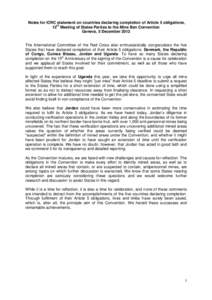 Notes for ICRC statement on countries declaring completion of Article 5 obligations, 12th Meeting of States Parties to the Mine Ban Convention Geneva, 5 December 2012 The International Committee of the Red Cross also ent
