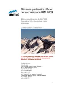 Devenez partenaire officiel de la conférence IHMème conférence de l’AFIHM Grenoble, 13-16 octobre 2009 à Minatec L’Interaction au sommet !