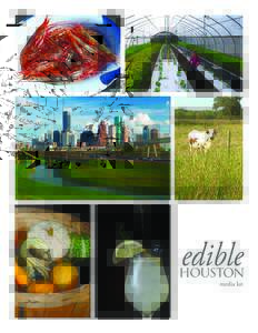 edible  HOUSTON media kit  We tell the story of local food, drink and happenings.