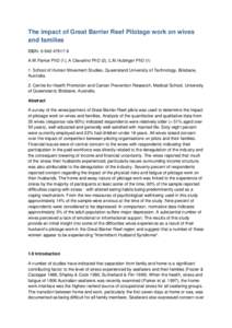 The impact of Great Barrier Reef Pilotage work on wives and families ISBN: [removed]A.W.Parker PhD (1), A Clavarino PhD (2), L.M.Hubinger PhD[removed]School of Human Movement Studies, Queensland University of Technol