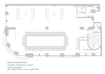 entrance  ROOM CONFIGURATION convention (rectangular) - version 2 capacity: 40 people area: 192m2 (17m x 11.4m) ; height 3.80m