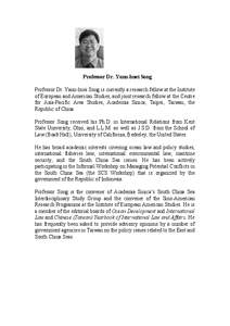 Professor Dr. Yann-huei Song Professor Dr. Yann-huei Song is currently a research fellow at the Institute of European and American Studies, and joint research fellow at the Centre for Asia-Pacific Area Studies, Academia 