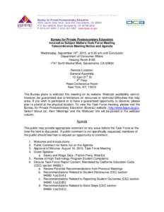 Business, Consumer Services and Housing Agency– Governor Edmund G. Brown Jr.  Bureau for Private Postsecondary Education 2535 Capitol Oaks Drive, Suite 400, Sacramento, CAP.O. Box, West Sacramento, CA 957