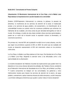 [removed]Comunicado de Prensa Conjunto  Urbanización: El Movimiento Internacional de la Cruz Roja y de la Media Luna Roja destaca la importancia de la acción basada en la comunidad  Ginebra (CICR/Federación Intern