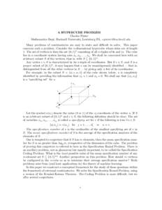 A HYPERCUBE PROBLEM Charles Pinter Mathematics Dept, Bucknell University, Lewisburg PA, [removed] Many problems of combinatorics are easy to state and difficult to solve. This paper concerns such a problem: Co