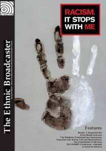 Spring 2012 Edition – Journal of the National Ethnic & Multicultural Broadcasters’ Council  The Ethnic Broadcaster Features Racism. It Stops with Me