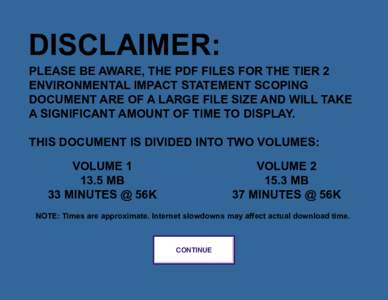 DISCLAIMER:  PLEASE BE AWARE, THE PDF FILES FOR THE TIER 2 ENVIRONMENTAL IMPACT STATEMENT SCOPING DOCUMENT ARE OF A LARGE FILE SIZE AND WILL TAKE A SIGNIFICANT AMOUNT OF TIME TO DISPLAY.