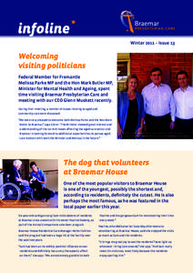 Winter 2011 – Issue 13  Welcoming visiting politicians Federal Member for Fremantle Melissa Parke MP and the Hon Mark Butler MP,