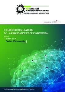 ORGANISÉ PAR  S’ENRICHIR DES LEADERS DE LA CROISSANCE ET DE L’INNOVATION 31 MAI 2017 Pavillon d’Armenonville