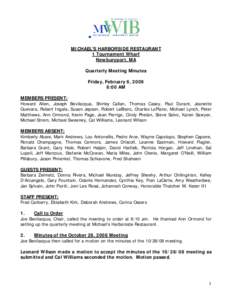 MICHAEL’S HARBORSIDE RESTAURANT 1 Tournament Wharf Newburyport, MA Quarterly Meeting Minutes Friday, February 6, 2009 8:00 AM