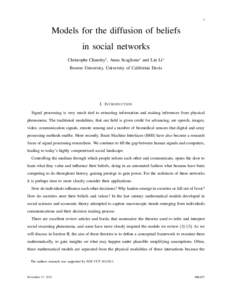 1  Models for the diffusion of beliefs in social networks Christophe Chamley† , Anna Scaglione∗ and Lin Li∗ Boston University, University of California Davis