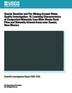 Questa Baseline and Pre-Mining Ground-Water Quality Investigation. 19. Leaching Characteristics of Composited Materials from Mine Waste-Rock Piles and Naturally Altered Areas near Questa, New Mexico