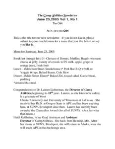 The Camp Abilities Newsletter June 25,2005 Vol 1, No 1 The CAN As in, yes you CAN This is the title for our new newsletter. If you do not like it, please submit to your coach/counselor a name that you like better, or say