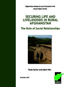 Afghanistan Research and Evaluation Unit Issues Paper Series SECURING LIFE AND LIVELIHOODS IN RURAL AFGHANISTAN