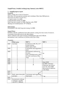 Seagull Water, Swedish working group. Summary notesSeagull progress report In general Delays, mainly due to lack of resources. More than 100 transnational seminars and workshops. More than 2000 persons. Elect
