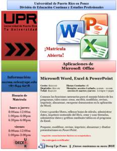 Universidad de Puerto Rico en Ponce División de Educación Continua y Estudios Profesionales ¡Matrícula Abierta! Aplicaciones de