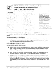 TACTC Legislative Action Committee Retreat Minutes Hilton Seattle Airport and Conference Center August 31, 2010, 9:00 a.m. to 4:00 p.m. IN ATTENDANCE: Theresa Pan Hosley, Bates Steve Miller, Bellevue