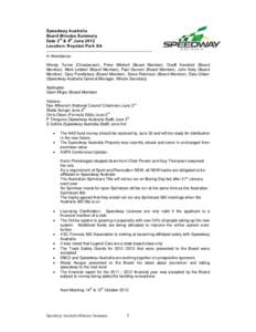 Speedway Australia Board Minutes Summary Date 3rd & 4th June 2012 Location: Royston Park SA  ------------------------------------------------------------------In Attendance: