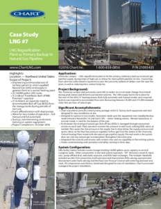 Case Study LNG #7 LNG Regasification Plant as Primary Backup to Natural Gas Pipeline www.ChartLNG.com