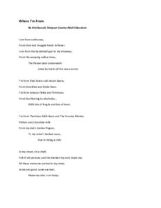 Where I’m From By Kim Bussell, Simpson County Adult Education I am from outhouses, From Gain and Snuggle Fabric Softener. I am from the basketball goal in my driveway,