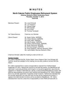 MINUTES North Dakota Public Employees Retirement System Attorney General’s Office Conference Room Thursday, October 11, 2012 8:30 A.M.