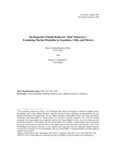 First Draft: August 1998 This Draft: December 1998 Do Depositors Punish Banks for “Bad” Behavior?: Examining Market Discipline in Argentina, Chile, and Mexico Maria Soledad Martinez Peria