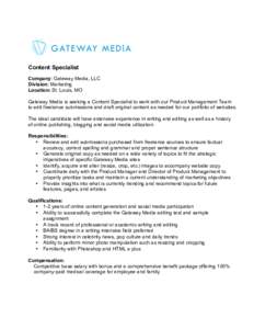   	
   Content Specialist Company: Gateway Media, LLC