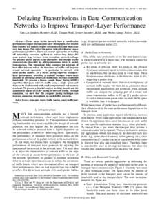 916  IEEE JOURNAL ON SELECTED AREAS IN COMMUNICATIONS, VOL. 29, NO. 5, MAY 2011 Delaying Transmissions in Data Communication Networks to Improve Transport-Layer Performance