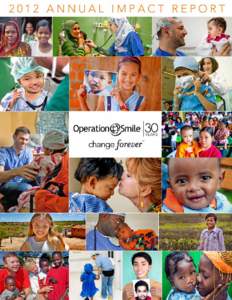 2012 ANNUAL IMPACT REPORT  Introduction Operation Smile mobilizes a world