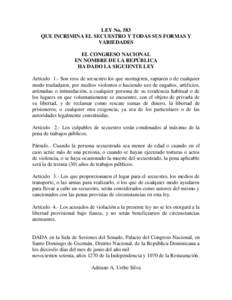 LEY No. 583 QUE INCRIMINA EL SECUESTRO Y TODAS SUS FORMAS Y VARIEDADES EL CONGRESO NACIONAL EN NOMBRE DE LA REPÚBLICA HA DADO LA SIGUIENTE LEY